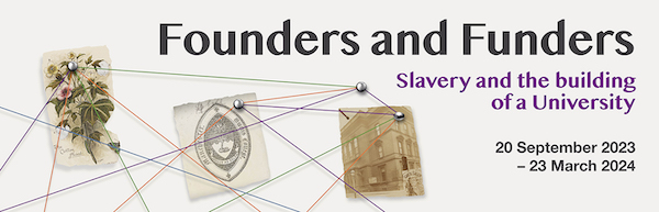 Students trace University’s and city’s legacies of transatlantic enslavement in ground-breaking exhibition 