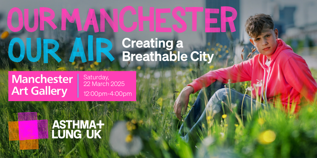 Our Manchester, Our Air: Creating a breathable city