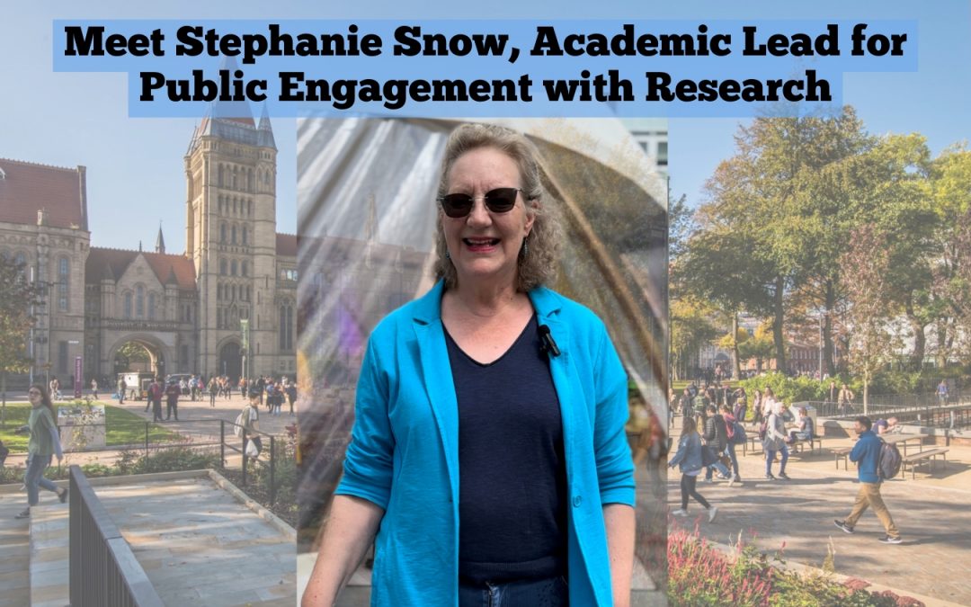 Meet Stephanie Snow, Academic Lead for Public Engagement with Research