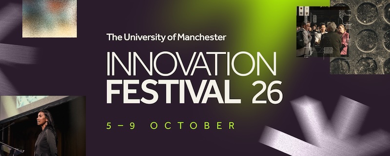 The University of Manchester Innovation Festival 2026